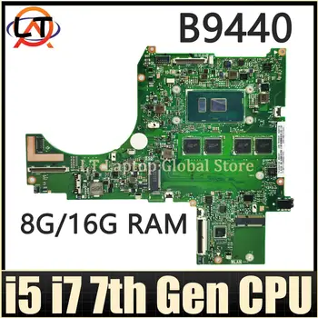 B9440UA Placa de baza Pentru ASUS B9440 B9440FA B9440UAR B9440UAV B9440UAM Placa de baza Laptop I5 I7 7 Gen CPU 8GB/16GB-memorie RAM - Imagine 1  