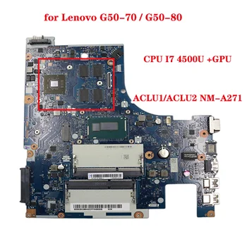 Pentru Lenovo G50-70 G50-80 laptop placa de baza ACLU1/ACLU2 NM-A271 placa de baza cu CPU I7 4500U / 4510U +GPU 100% test de munca - Imagine 1  